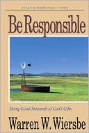 Be Responsible (1 Kings): Being Good Stewards of God’s Gifts (Used Copy)