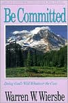 Be Committed (Ruth, Esther): Doing God’s Will Whatever the Cost (Used Copy)