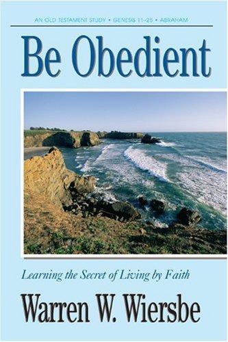 Be Obedient – Learning the secret of living by Faith(Used Copy)