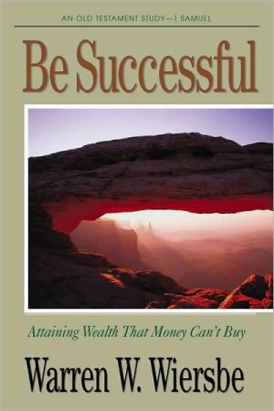 Be Successful (1 Samuel): Attaining Wealth That Money Can’t Buy (Used Copy)