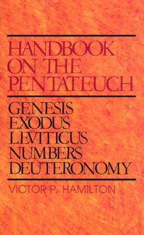 Handbook on the Pentateuch: Genesis, Exodus, Leviticus, Numbers, Deuteronomy (Used Copy)