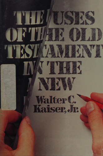 The Uses of the Old Testament in the New (Used Copy)