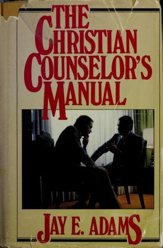 The Christian counselor’s manual;: The sequel and companion volume to Competent to counsel,(Used Copy)