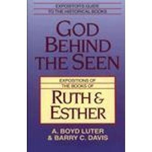 God Behind the Seen: Expositions of the Books of Ruth and Esther (Expositor’s Guide to the Historical Books)Used Copy
