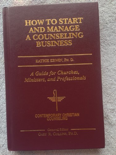 How to Start and Manage a Counseling Business (Contemporary Christian Counseling) Used Copy