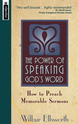 The Power of Speaking God’s Word – How to Preach Memorable Sermons (Used Copy)