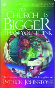 The Church Is Bigger Than You Think: The Unfinished Work of World Evangelism (Used Copy)