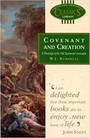 Covenant and Creation: A Theology of the Old Testament Covenants (Used Copy)