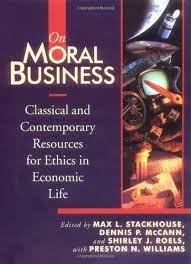 On Moral Business: Classical and Contemporary Resources for Ethics in Economic Life