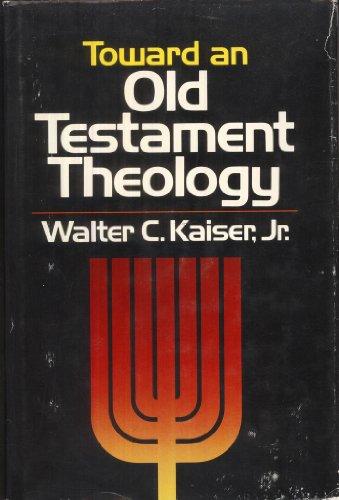 Toward an Old Testament Theology (Used Copy)