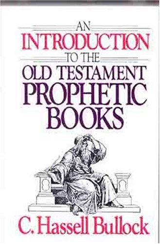 An introduction to the Old Testament Prophetic Books (Used Copy)