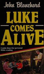 Luke Comes Alive: Guidelines for Personal Bible Reading (Used Copy)