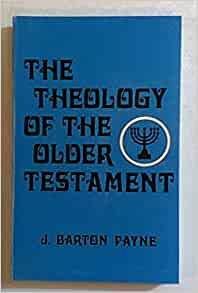 The Theology of the Older Testament (Used Copy)