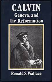 Calvin: Geneva, and the Reformation (Used Copy)
