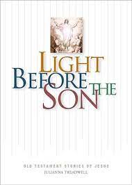 Light Before the Son: Old Testament Stories of Jesus (Used Copy)