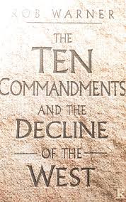 The Ten Commandments and the Decline of the West (Used Copy)