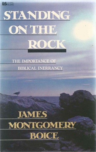 Standing On The Rock: The Importance of Biblical Inerrancy (Living studies) (Used Copy)