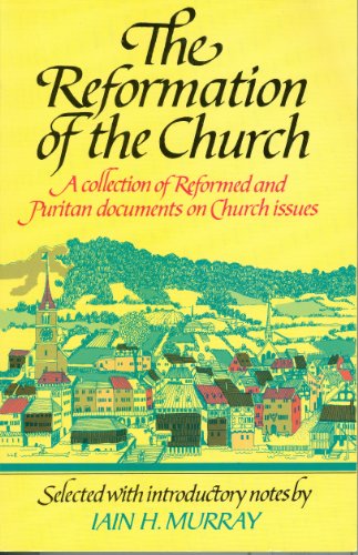 The Reformation of the Church (Used Copy)