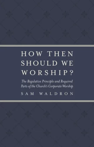 How Then Should We Worship