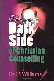 The Dark Side of Christian Counselling (Used Copy)