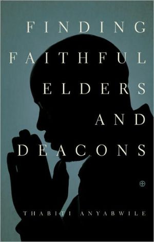 Finding Faithful Elders and Deacons (Used Copy)