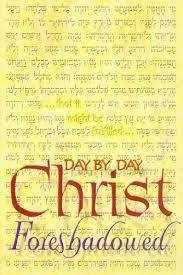 Day by Day Christ Foreshadowed (Used Copy)