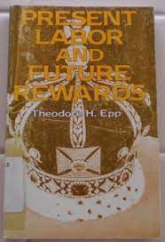Present Labor and Future Rewards (Used Copy)