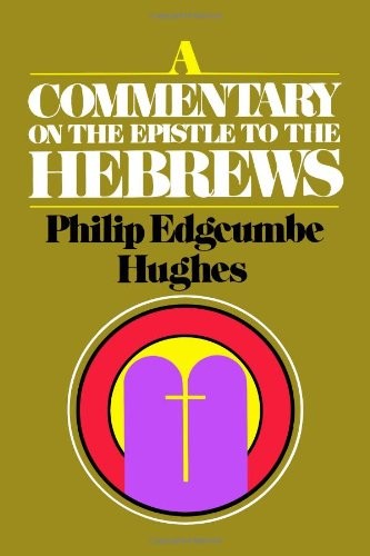 A Commentary on the Epistle to the Hebrews (Used Copy)