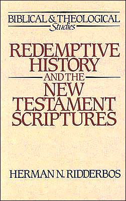 Redemptive History and the New Testament Scriptures (Biblical and Theological Studies)Used Copy