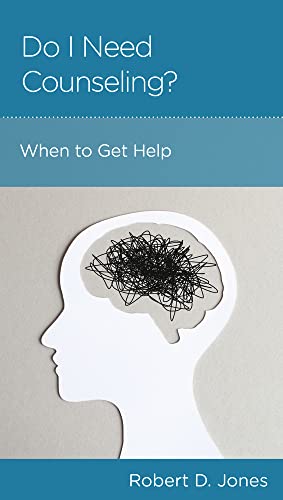 Do I Need Counseling?: When and Where to Get Help