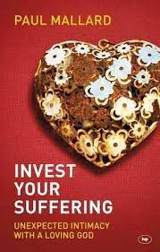 Invest Your Suffering: Unexpected Intimacy With a Loving God (Used Copy)