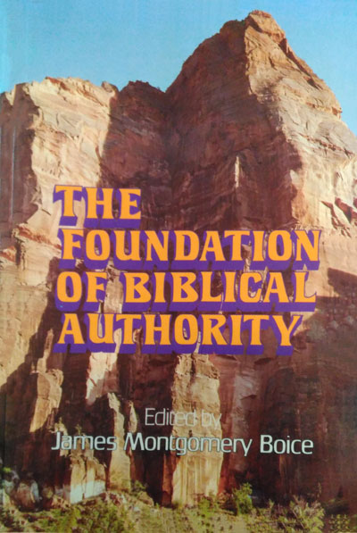 THE FOUNDATION OF BIBLICAL AUTHORITY (Used Copy)