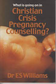 What is Going on in Christian Crisis Pregnancy Counselling? (Used Copy)
