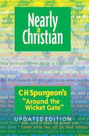 Nearly a Christian: Updated Edition of Around the Wicket Gate (Used Copy)