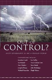 Out Of Control?: God’s Sovereignty In An Uncertain World (Used Copy)