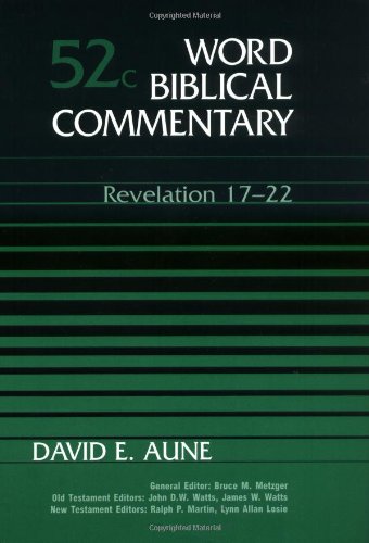Revelation 17-22, Vol. 52C (Word Biblical Commentary)