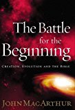 The Battle for the Beginning: The Bible on Creation and the Fall of Adam (Used Copy)