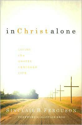 In Christ Alone: Living the Gospel-Centered Life (Used Copy)