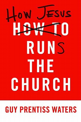 How Jesus Runs the Church (Used Copy)
