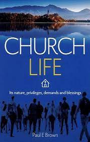 Church Life: It’s Nature, Privileges, Demands and Blessings (Used Copy)