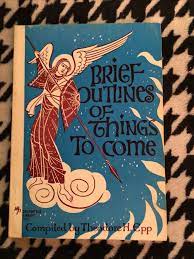 Brief Outlines of Things to Come (Used Copy)