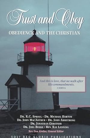 Trust and Obey: Obedience and the Christian (Reformation Theology Series)Used Copy