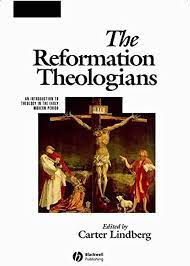 The Reformation Theologians (Used Copy)