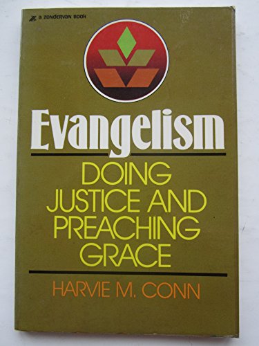 Evangelism: Doing Justice and Preaching Grace (Used Copy)