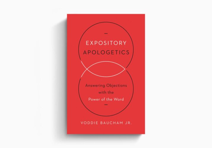 Expository Apologetics: Answering Objections with the Power of the Word (Used Copy)
