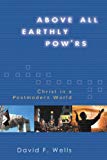 Above All Earthly Powers: Christ in a Postmodern world (Used Copy)