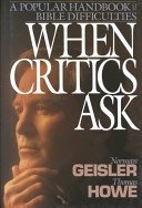 When Critics Ask: A Popular Handbook on Bible Difficulties (Used Copy)