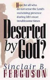 Deserted by God? (Used Copy)
