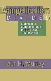 Evangelicalism Divided: A Record of Crucial Change in the Years 1950 to 2000 (Used Copy)