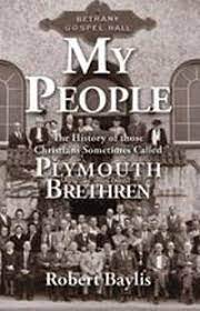 My People: The History of Those Christians Sometimes Called Plymouth Brethren (Used Copy)